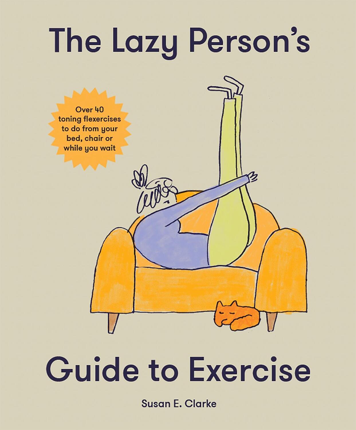 Cover: 9781914317927 | The Lazy Person's Guide to Exercise | Susan Elizabeth Clark | Buch