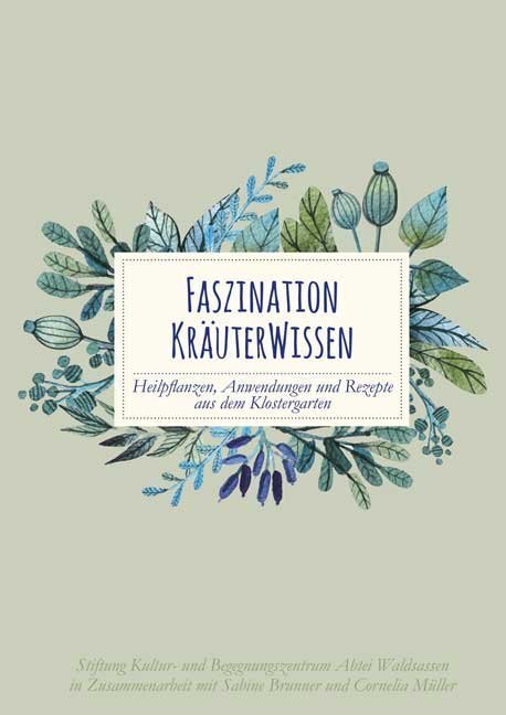 Cover: 9783955870676 | Faszination Kräuterwissen | Sabine Brunner (u. a.) | Buch | 224 S.