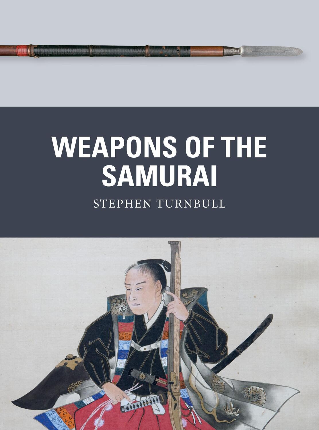 Cover: 9781472844040 | Weapons of the Samurai | Stephen Turnbull | Taschenbuch | Weapon