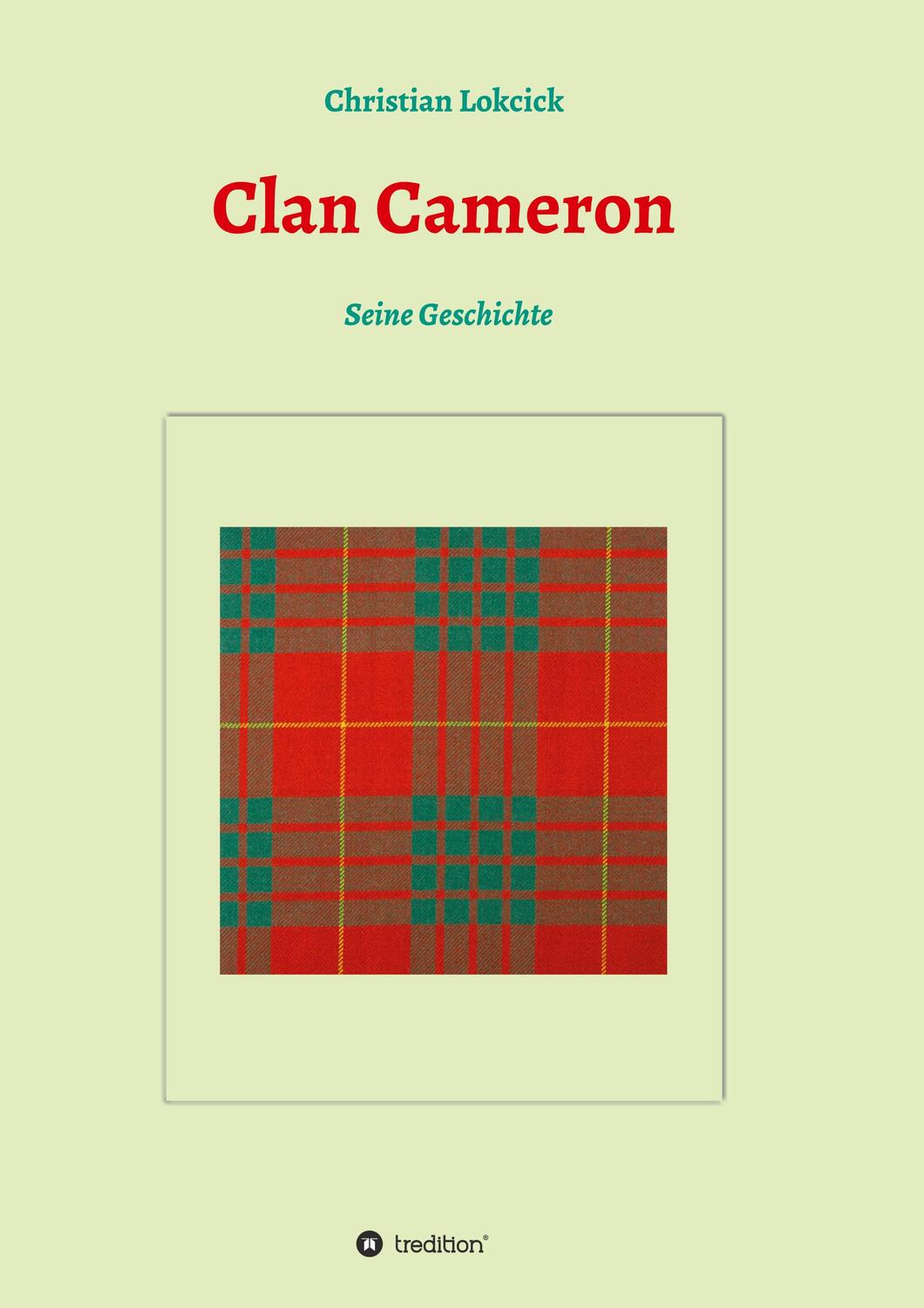 Cover: 9783347311251 | Clan Cameron | Seine Geschichte | Christian Lokcick | Taschenbuch