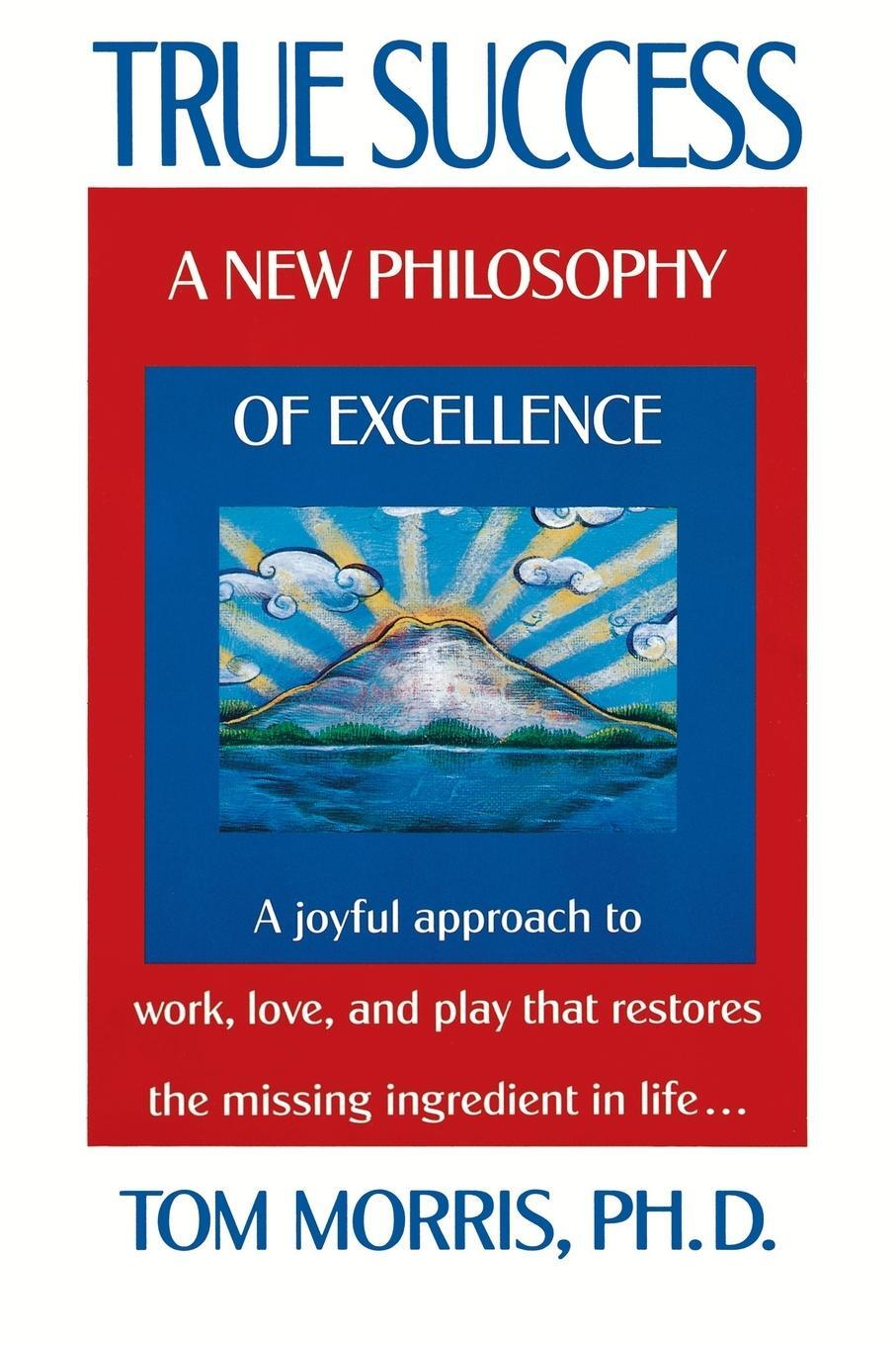 Cover: 9780425146156 | True Success | A New Philosophy of Excellence | Tom Morris | Buch
