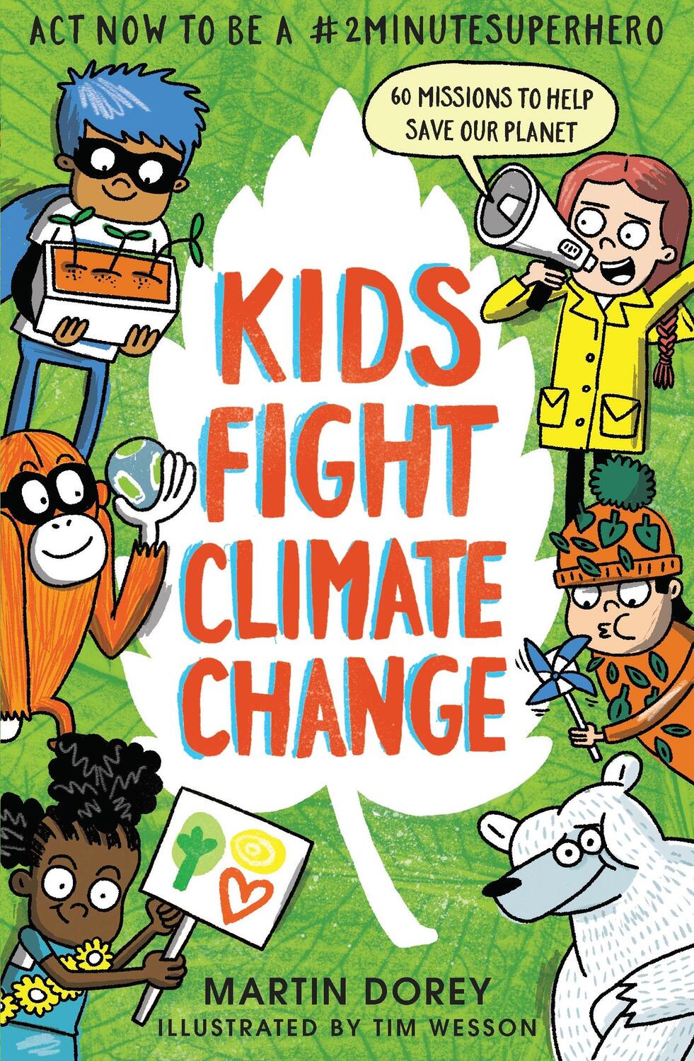Cover: 9781406393262 | Kids Fight Climate Change | How to ba a #2minutesuperhero | Dorey