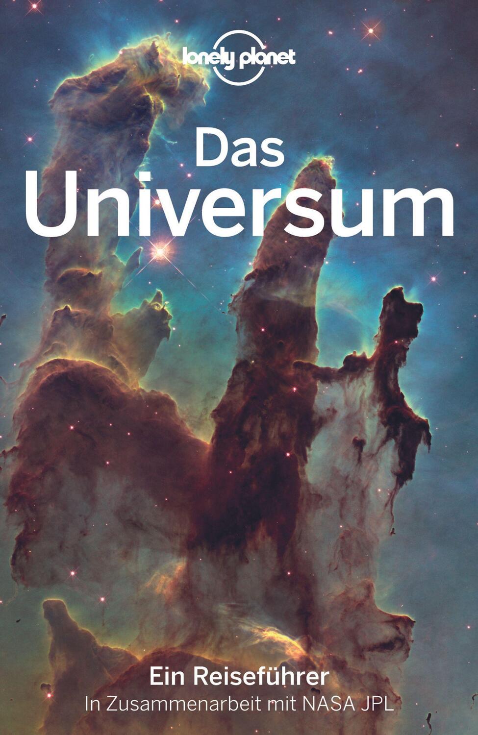 Cover: 9783829748056 | Lonely Planet Reiseführer Das Universum | Taschenbuch | Deutsch | 2019
