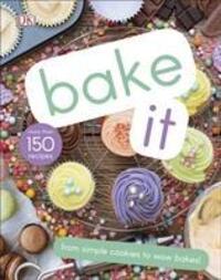 Cover: 9780241382646 | Bake It | DK | Buch | Englisch | 2019 | Dorling Kindersley Ltd