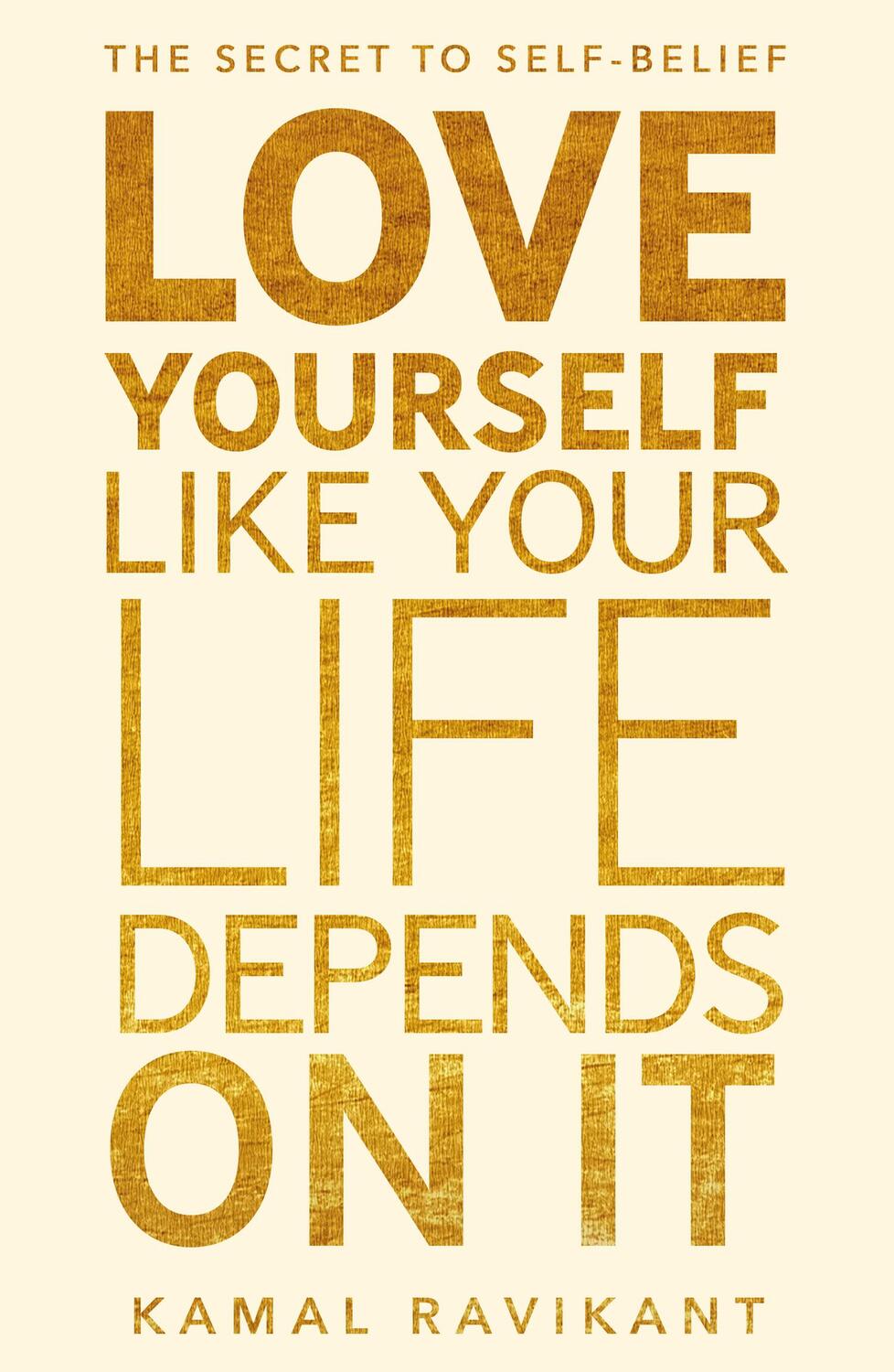 Cover: 9780008374709 | Love Yourself Like Your Life Depends on It | Kamal Ravikant | Buch