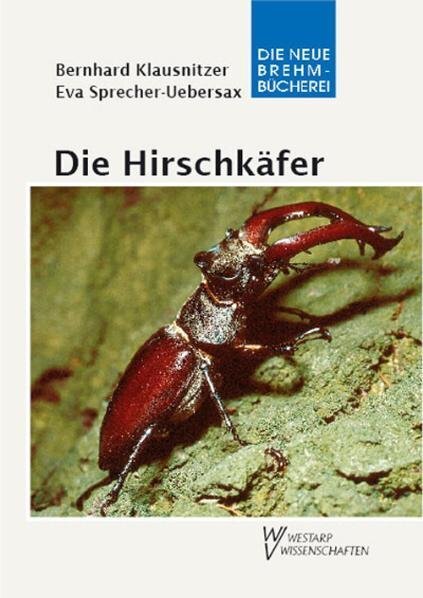 Cover: 9783894324513 | Die Hirschkäfer | Lucanidae | Bernhard Klausnitzer (u. a.) | Buch