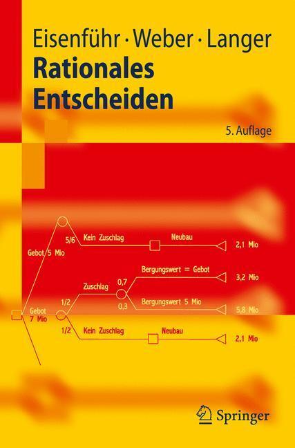 Cover: 9783642028489 | Rationales Entscheiden | Franz Eisenführ (u. a.) | Taschenbuch | 2010