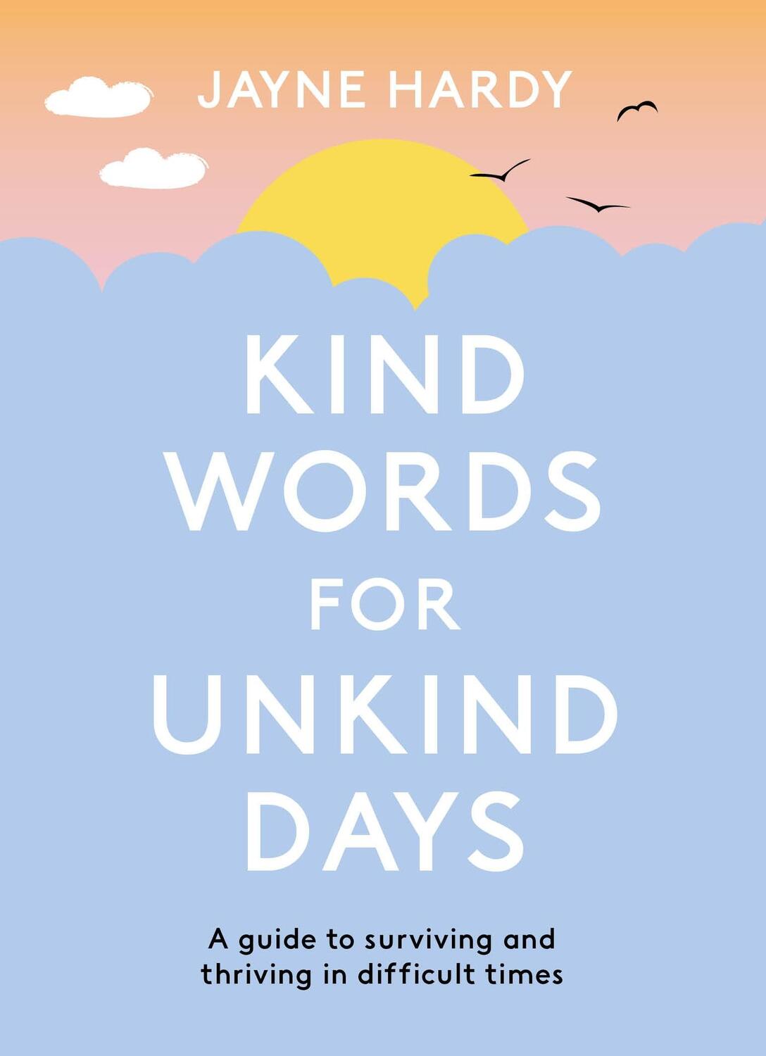 Cover: 9781398700758 | Kind Words for Unkind Days | Jayne Hardy | Taschenbuch | Englisch