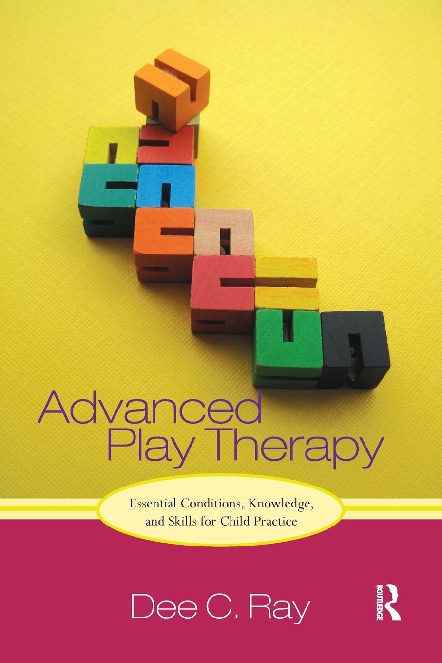 Cover: 9781032237558 | Advanced Play Therapy | Dee C. Ray | Taschenbuch | Englisch | 2021