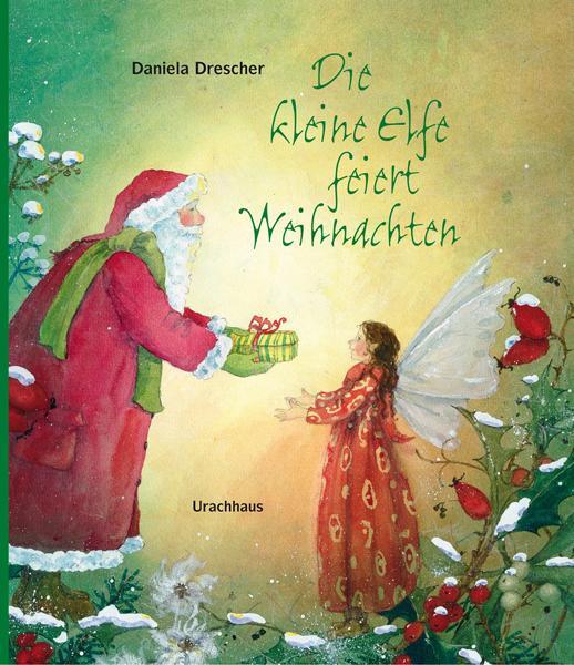 Cover: 9783825177409 | Die kleine Elfe feiert Weihnachten | Daniela Drescher | Buch | 24 S.