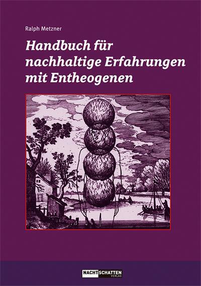 Cover: 9783037883846 | Handbuch für nachhaltige Erfahrungen mit Entheogenen | Ralph Metzner