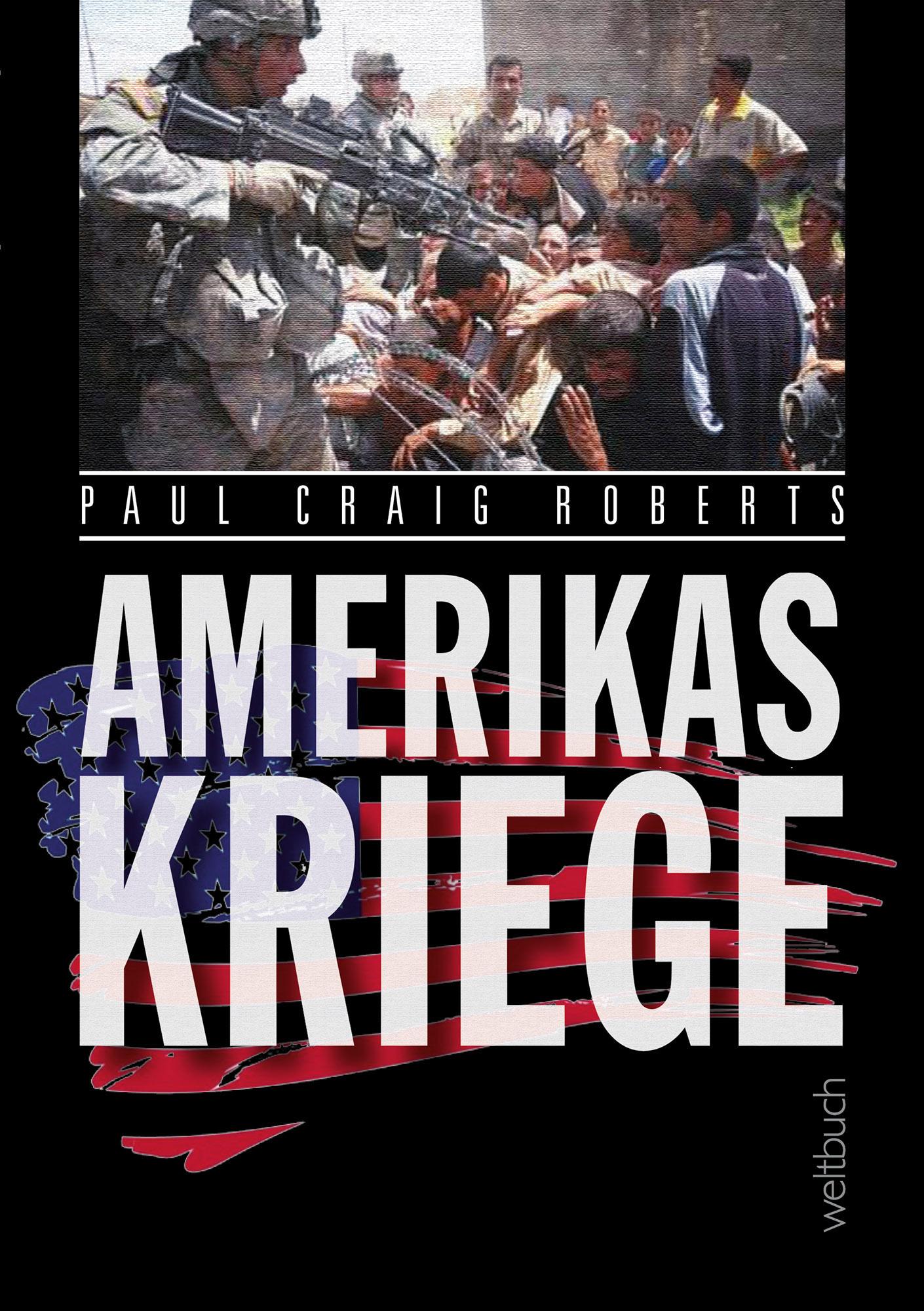 Cover: 9783906212012 | AMERIKAS KRIEGE(R) | Paul Craig Roberts | Buch | Gebunden | Deutsch