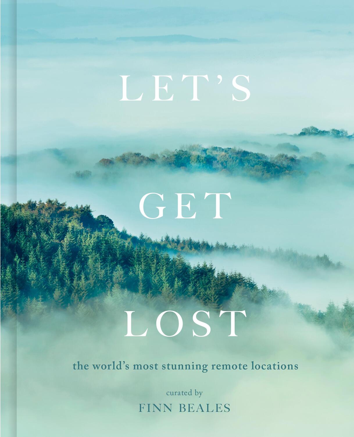 Cover: 9780711256101 | Let's Get Lost | the world's most stunning remote locations | Beales