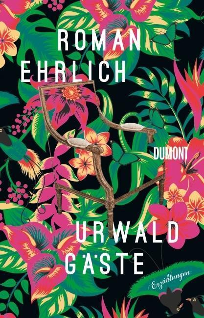 Cover: 9783832197537 | Urwaldgäste | Erzählungen | Roman Ehrlich | Buch | 272 S. | Deutsch