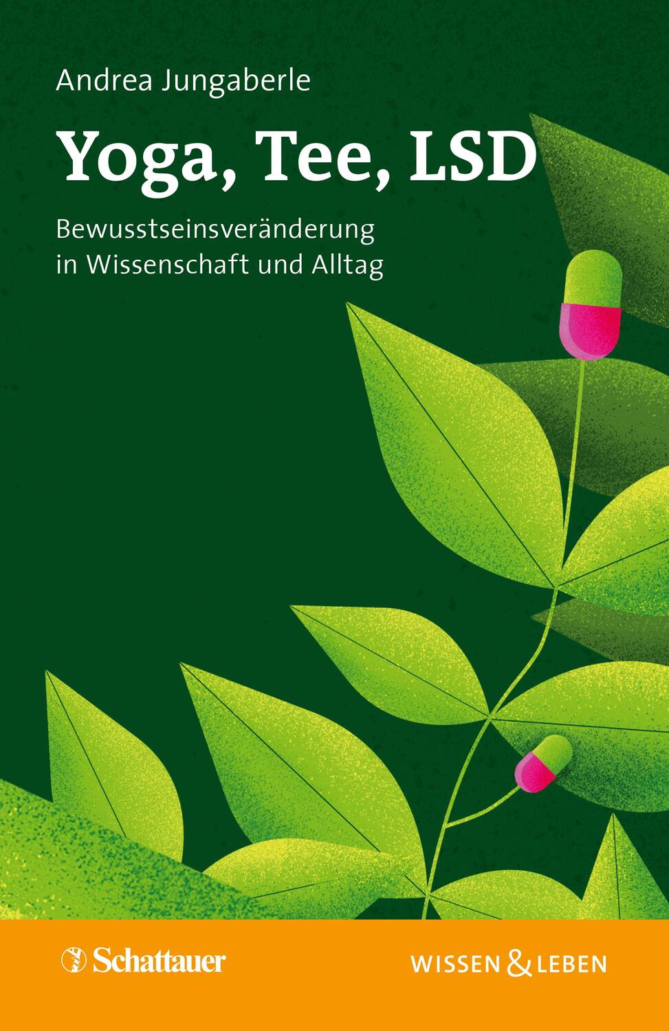 Cover: 9783608401394 | Yoga, Tee, LSD (Wissen &amp; Leben) | Andrea Jungaberle | Taschenbuch