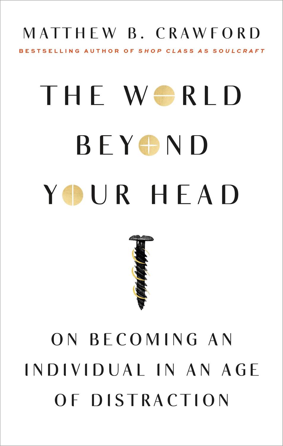 Cover: 9780374535919 | The World Beyond Your Head | Matthew B. Crawford | Taschenbuch | 2016