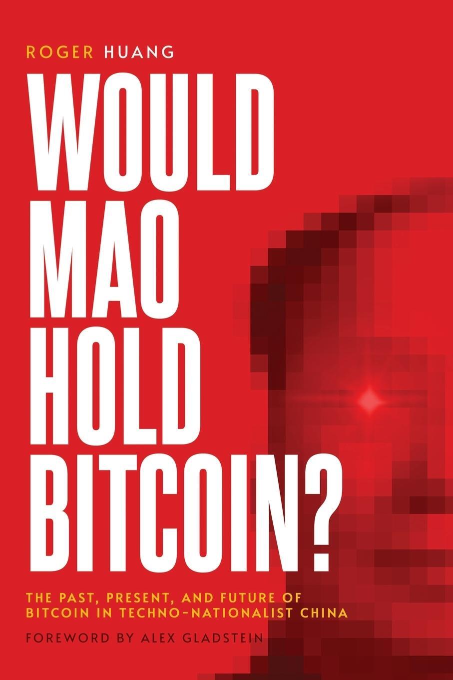 Cover: 9798989132652 | Would Mao Hold Bitcoin? | Roger Huang | Taschenbuch | Paperback | 2024