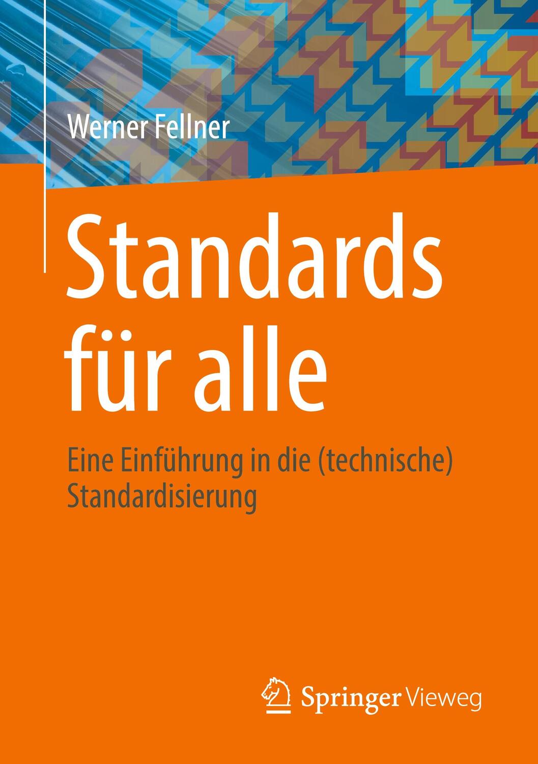 Cover: 9783658385453 | Standards für alle | Werner Fellner | Taschenbuch | Paperback | 2022