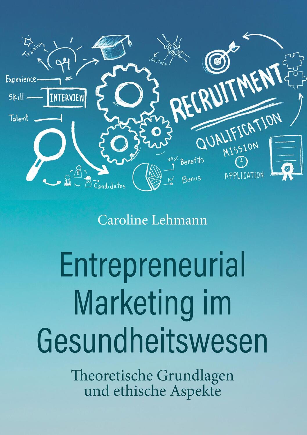 Cover: 9783749409457 | Entrepreneurial Marketing im Gesundheitswesen | Caroline Lehmann