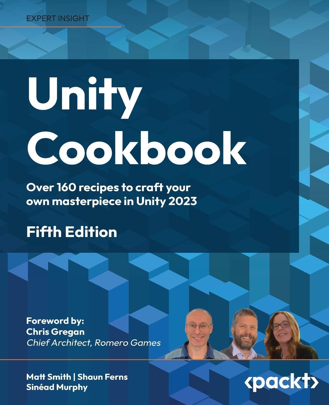 Cover: 9781805123026 | Unity Cookbook - Fifth Edition | Matt Smith (u. a.) | Taschenbuch