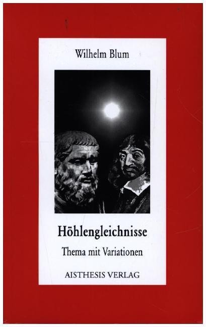 Cover: 9783895284489 | Höhlengleichnisse | Thema mit Variationen | Wilhelm Blum | Taschenbuch