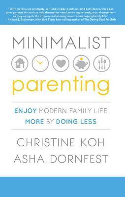 Cover: 9781937134341 | Minimalist Parenting | Enjoy Modern Family Life More by Doing Less