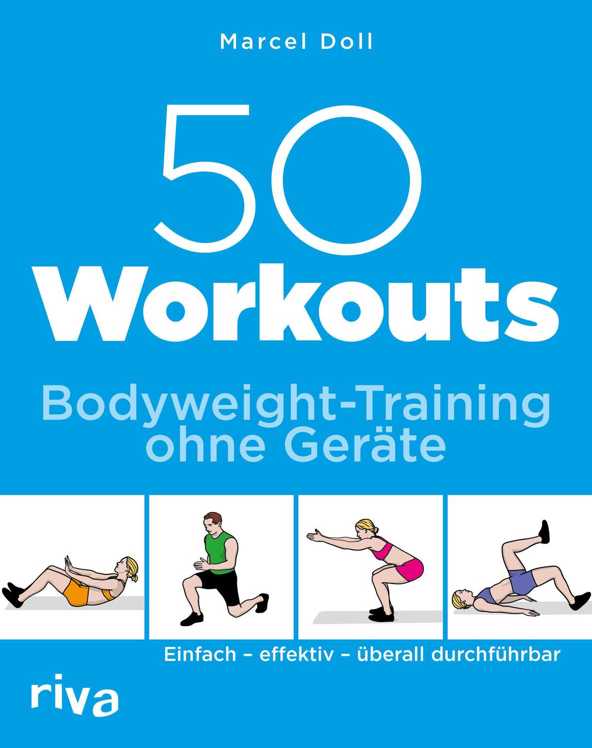Cover: 9783742301727 | 50 Workouts - Bodyweight-Training ohne Geräte | Marcel Doll | Buch
