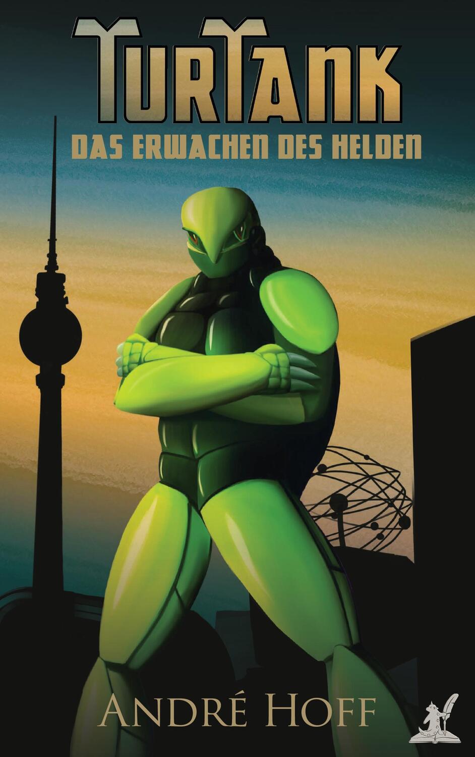 Cover: 9783743127012 | TurTank | Das Erwachen des Helden | André Hoff | Taschenbuch