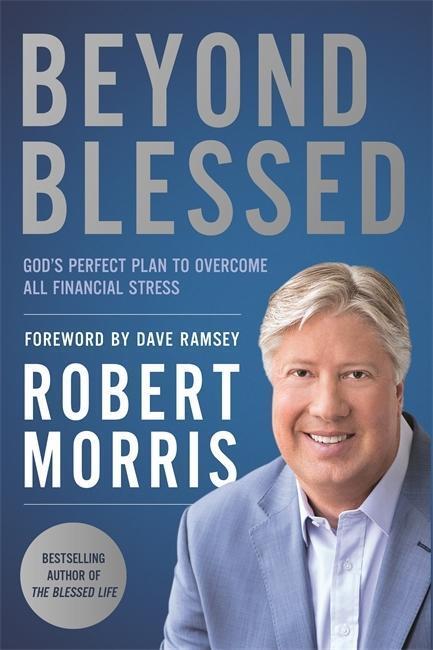 Cover: 9781546010098 | Beyond Blessed: God's Perfect Plan to Overcome All Financial Stress