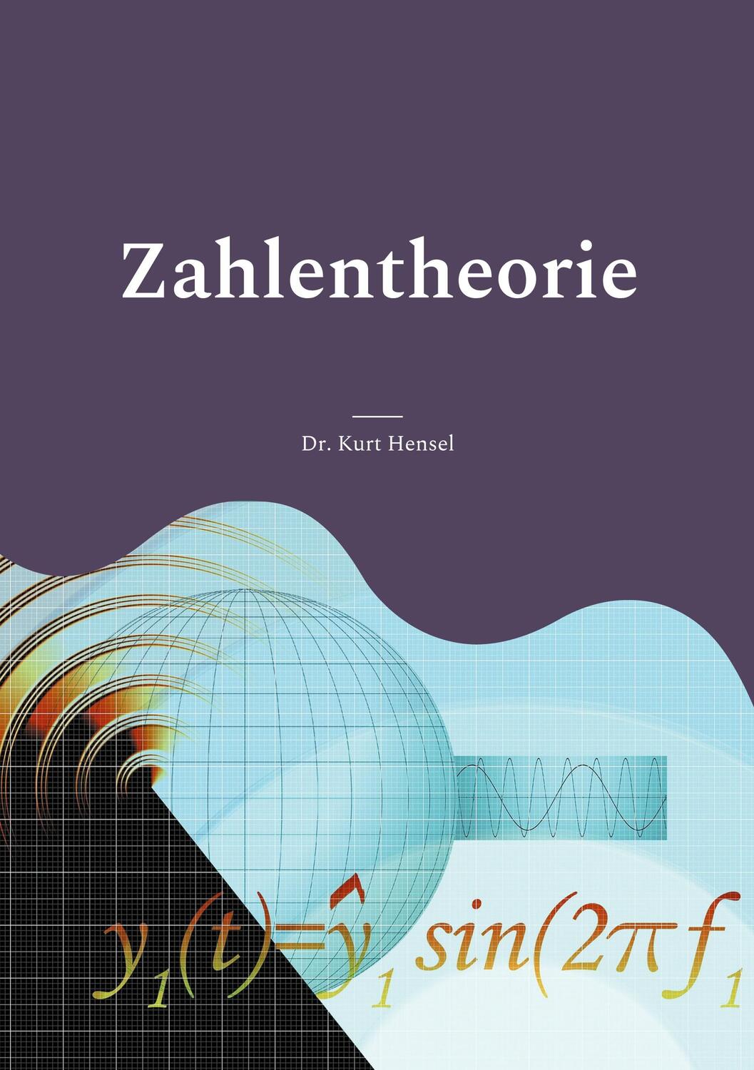 Cover: 9783754340622 | Zahlentheorie | Kurt Hensel | Taschenbuch | Books on Demand