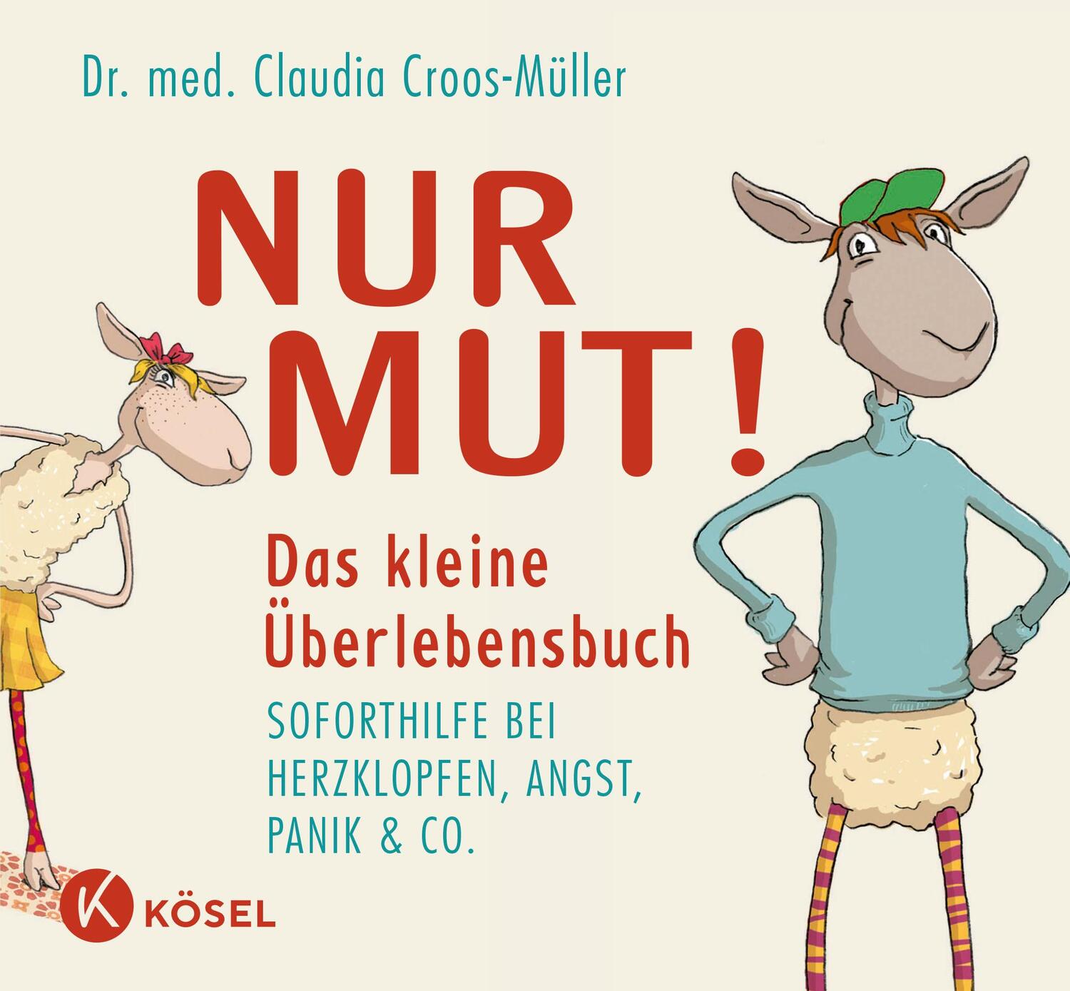 Cover: 9783466309450 | Nur Mut! Das kleine Überlebensbuch | Claudia Croos-Müller | Buch
