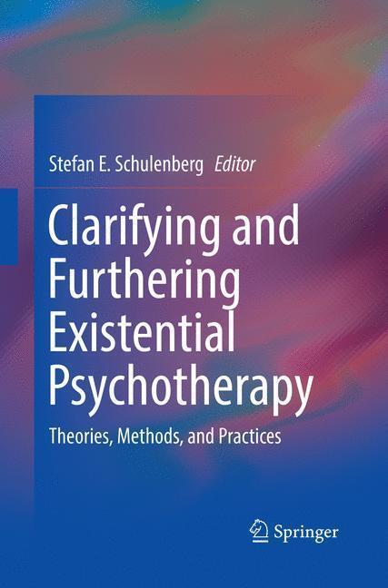 Cover: 9783319809601 | Clarifying and Furthering Existential Psychotherapy | Schulenberg