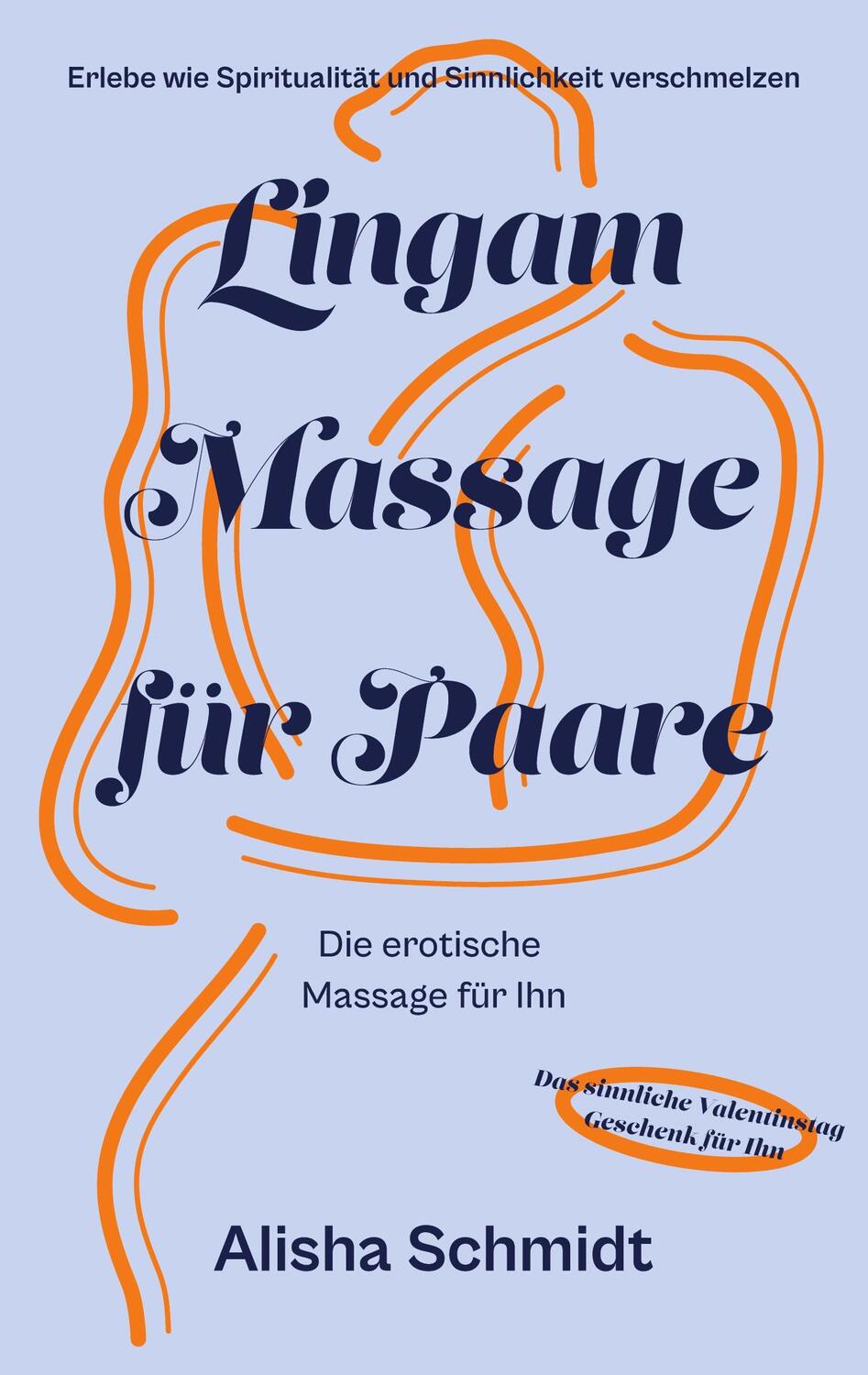 Cover: 9783755701873 | Lingam Massage für Paare | Alisha Schmidt | Taschenbuch