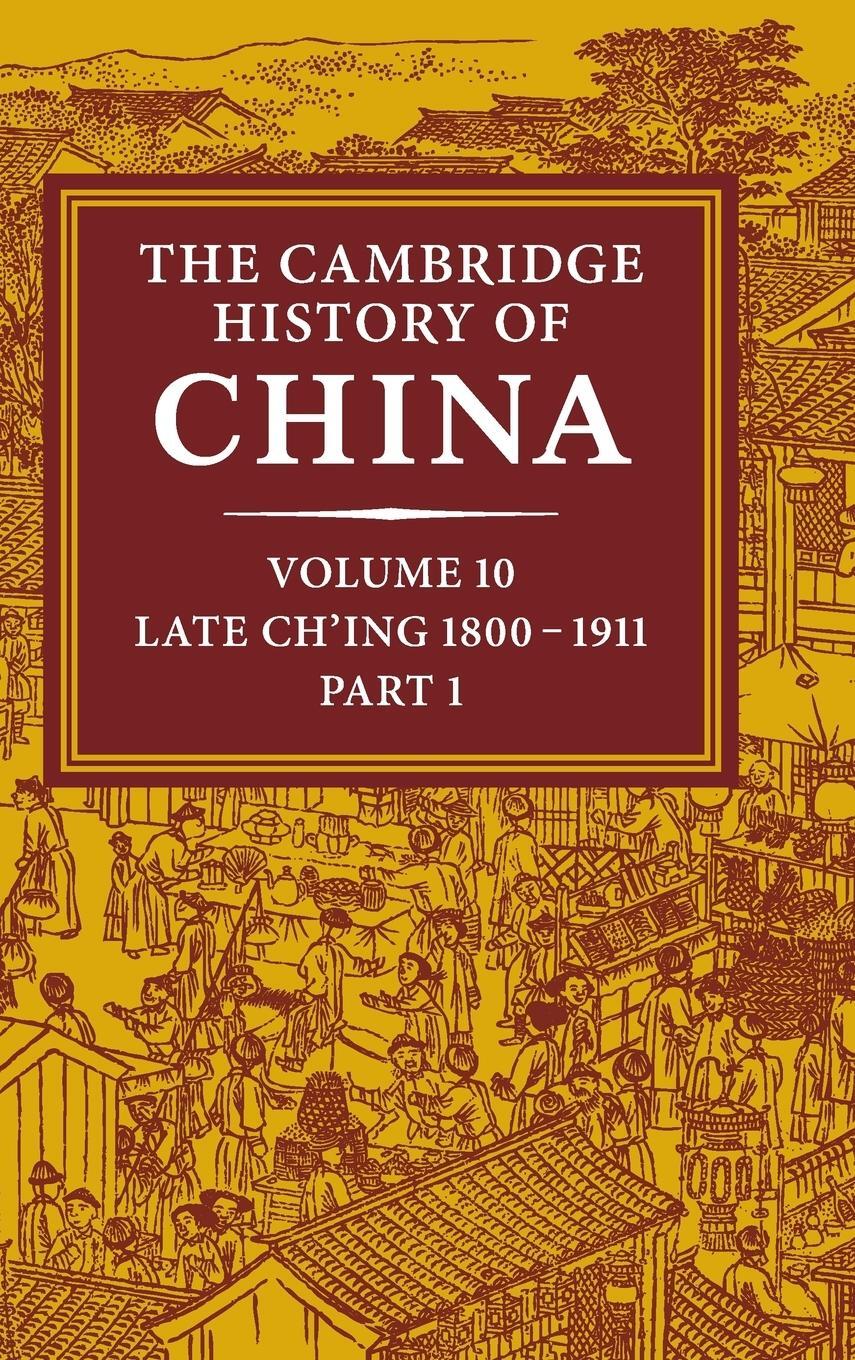 Cover: 9780521214476 | The Cambridge History of China | J. Fairbank | Buch | Englisch | 2014