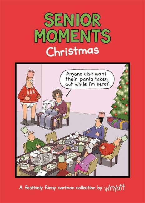 Cover: 9781787411326 | Senior Moments: Christmas | Tim Whyatt | Buch | Senior Moments | 2017