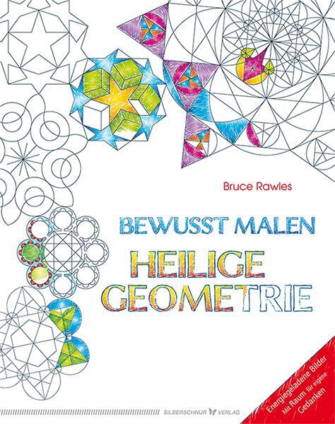 Cover: 9783898455107 | Bewusst malen - Heilige Geometrie | Rawles Bruce | Buch | 88 S. | 2016