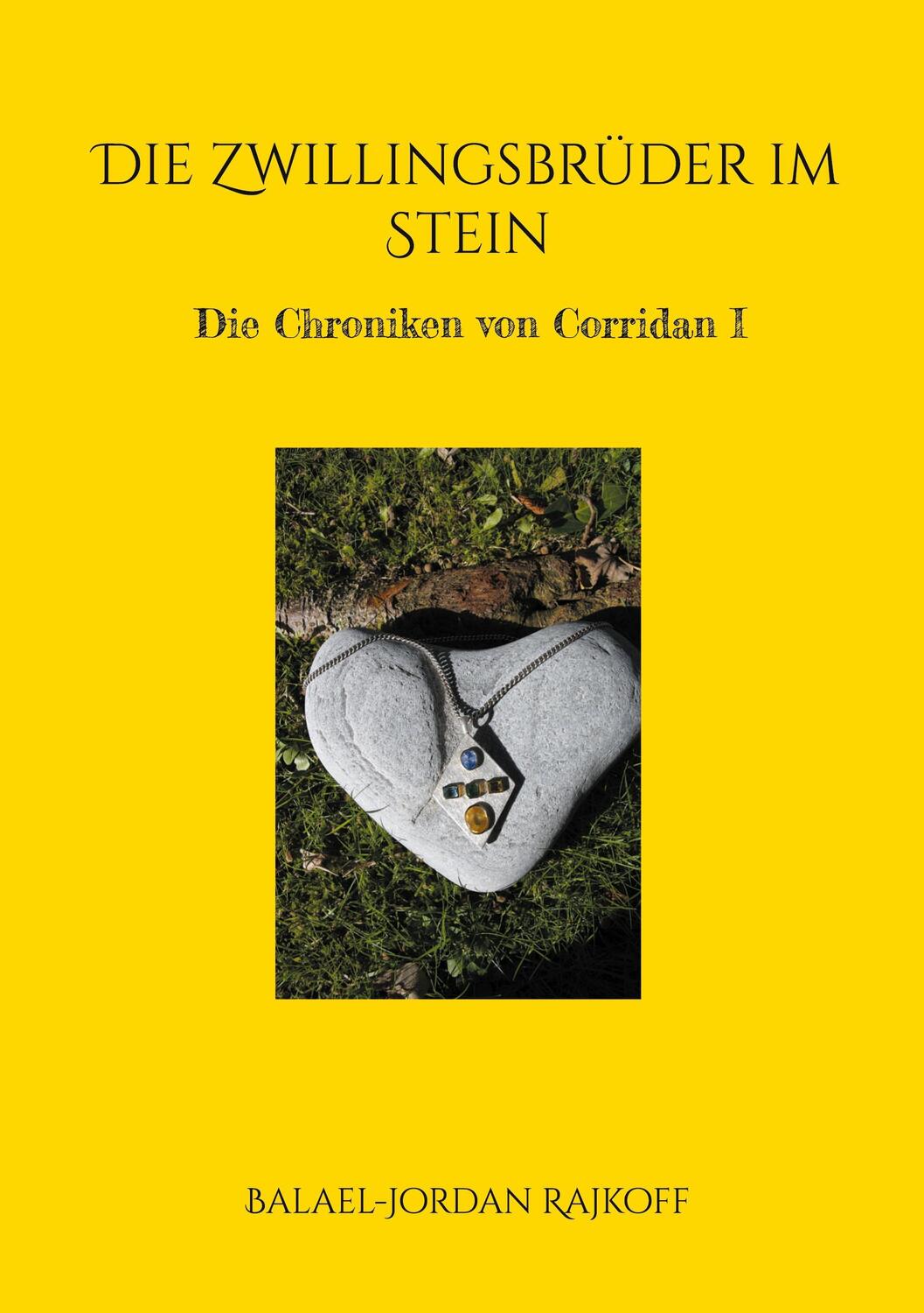 Cover: 9783758306679 | Die Zwillingsbrüder im Stein | Die Chroniken von Corridan I | Rajkoff