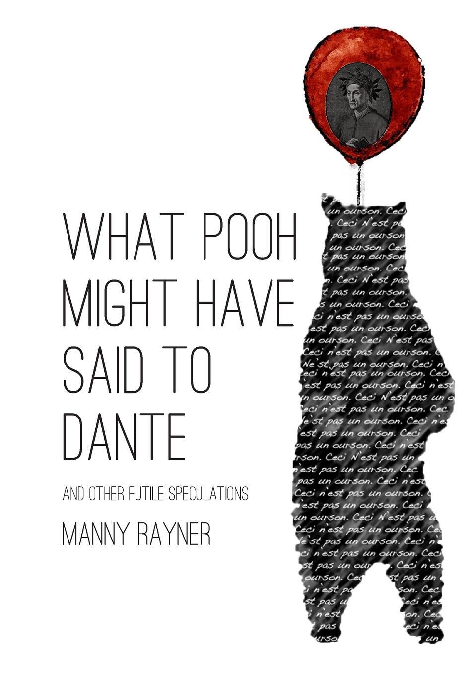 Cover: 9781105520716 | What Pooh Might Have Said To Dante and other futile speculations