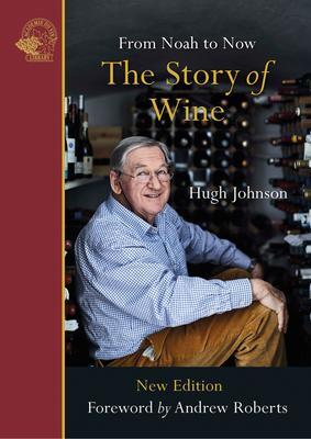 Cover: 9781913141066 | The Story of Wine | From Noah to Now | Hugh Johnson | Taschenbuch