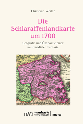 Cover: 9783968218298 | Die Schlaraffenlandkarte um 1700 | Christine Weder | Taschenbuch