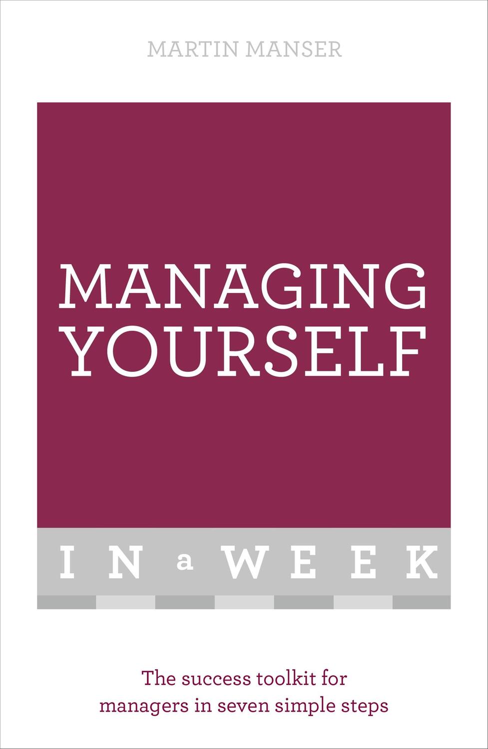 Cover: 9781473607569 | Managing Yourself in a Week | Martin Manser | Taschenbuch | Englisch