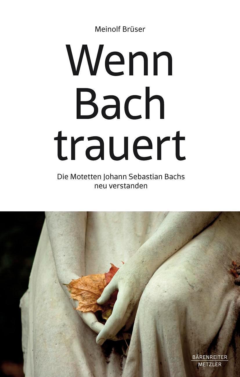Cover: 9783662646724 | Wenn Bach trauert | Die Motetten Johann Sebastian Bachs neu verstanden
