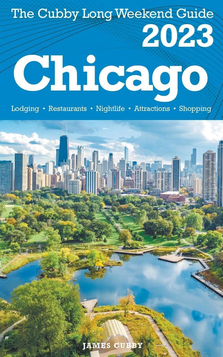 Cover: 9798215674826 | Chicago - The Cubby 2023 Long Weekend Guide | James Cubby | Buch