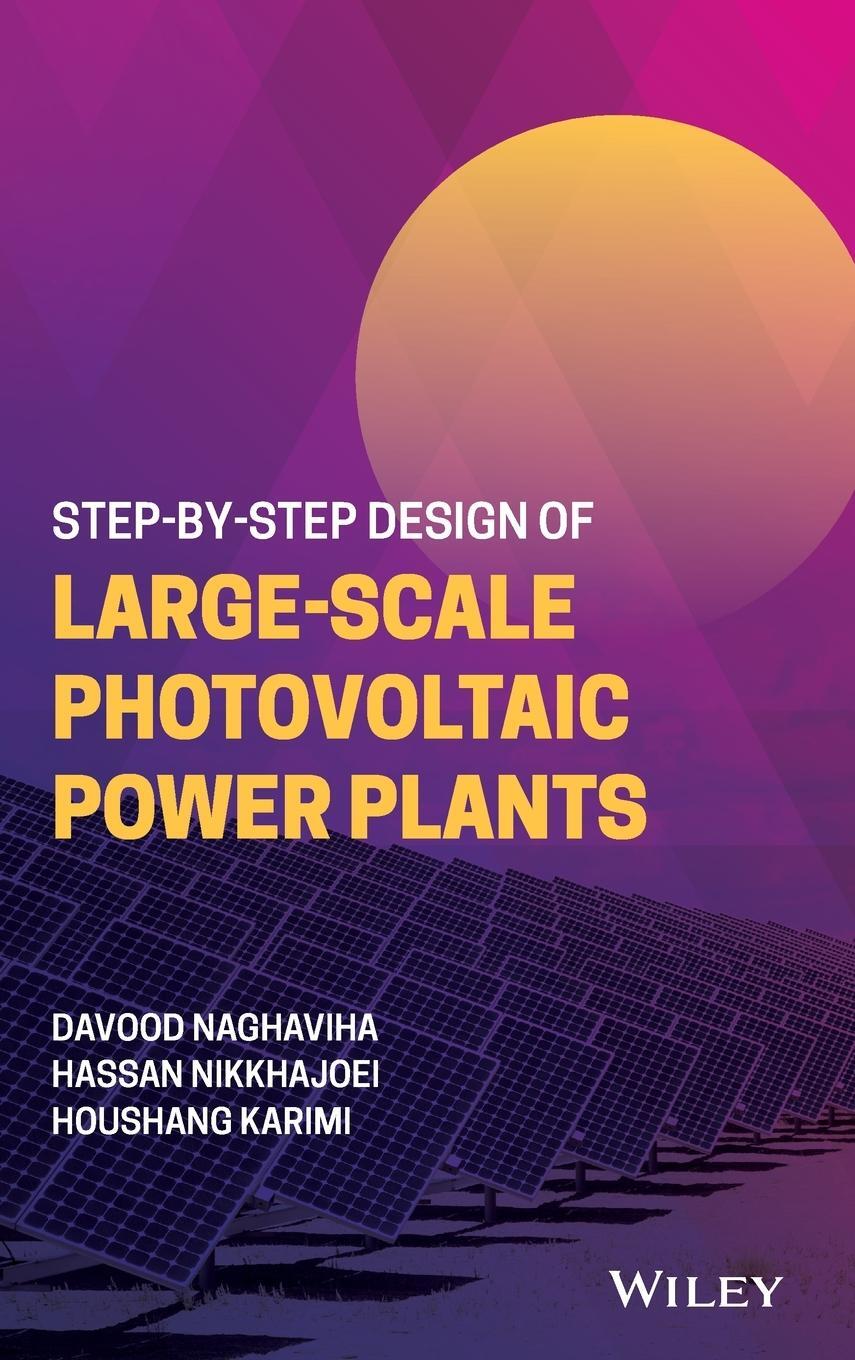 Cover: 9781119736561 | Step-by-Step Design of Large-Scale Photovoltaic Power Plants | Karimi