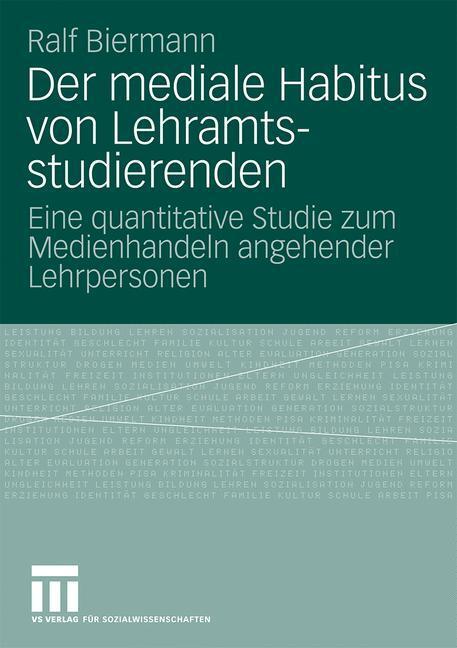 Cover: 9783531165202 | Der mediale Habitus von Lehramtsstudierenden | Ralf Biermann | Buch