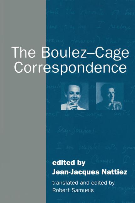 Cover: 9780521485586 | The Boulez-Cage Correspondence | Robert Samuels | Taschenbuch | 1995