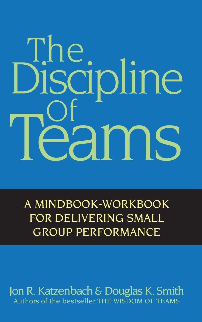 Cover: 9780471382546 | The Discipline of Teams | Jon R Katzenbach (u. a.) | Buch | 256 S.