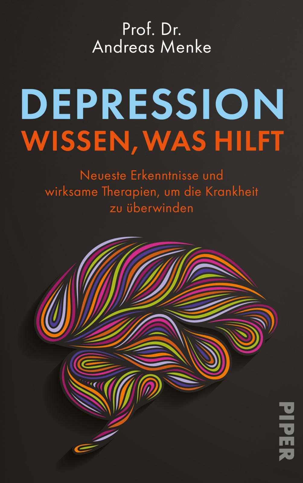 Cover: 9783492072878 | Depression - wissen, was hilft | Andreas Menke | Buch | 304 S. | 2024