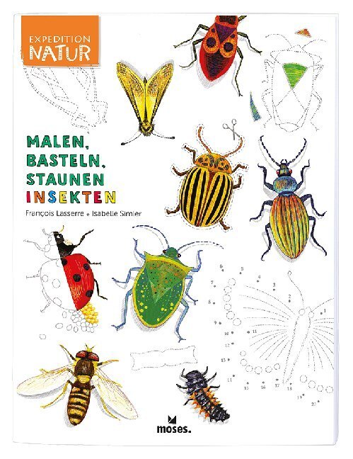 Cover: 9783964550217 | Expedition Natur: Malen, Basteln, Staunen - Insekten | Lasserre | 2019