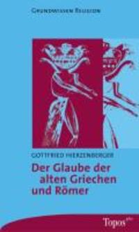 Cover: 9783786784722 | Der Glaube der alten Griechen und Römer | Gottfried Hierzenberger